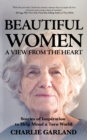 Image for Beautiful Women: A View from the Heart: Stories of Inspiration to Help Mend a Torn World
