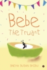 Image for Bebe The Truant