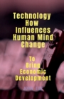 Image for Technology How Influences Human Mind Change