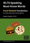 Image for IELTS Speaking Must-Know Words - Food-Related Vocabulary - for both Educators &amp; Students
