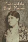 Image for Youth and the Bright Medusa