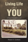 Image for Living Life without You: A Toxic-Forbidden-Love