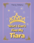 Image for HELP! I CanaEUR(tm)t Find My Tiara