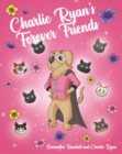 Image for Charlie Ryan&#39;s Forever Friends