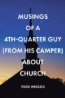 Image for Musings Of A 4th Quarter Guy (From His Camper) About Church