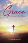 Image for Grace Is Not Just A Girl&#39;s Name