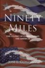 Image for Ninety Miles: The Culprit of Communism in the Americas