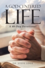 Image for God-Centered Life: A 40-Day Devotional