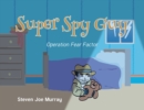 Image for Super Spy Guy: Operation Fear Factor