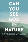 Image for Can You See God in Nature : Government Home