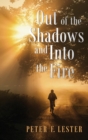 Image for Out of the Shadows and into the Fire