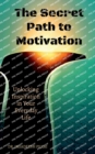 Image for The Secret Path to Motivation