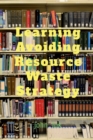 Image for Learning Avoiding Resource Waste Strategy