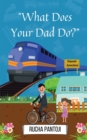 Image for What Does Your Dad Do ?