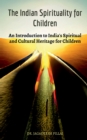 Image for The Indian Spirituality for Children