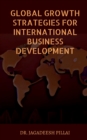 Image for Global Growth Strategies for International Business Development