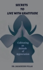 Image for Secrets to Live with Gratitude