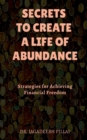 Image for Secrets to Create a Life of Abundance
