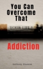 Image for You Can Overcome That Addiction