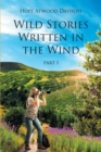 Image for Wild Stories Written in the Wind: Part 1