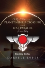 Image for Real Witness to Planet Nibiru Crossing and Real Parallel Time Slip: Trusting Yeshua