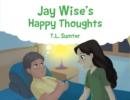 Image for Jay Wise&#39;s Happy Thoughts