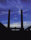 Image for Lindale, Lint and Leather 1825-2001: Lindale, GeorgiaaEUR&amp;quote;The Rise and Fall of a Southern Cotton Mill