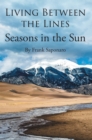 Image for Living Between the Lines: Seasons in the Sun