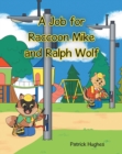 Image for Job For Raccoon Mike And Ralph Wolf