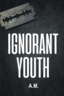 Image for Ignorant Youth
