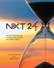 Image for NXT 24: Discover happiness and true joy in your life while you create a legacy
