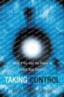 Image for Taking Control : What If You Had the Power to Control Your Destiny?