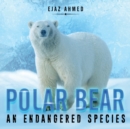 Image for Polar Bear : An Endangered Species