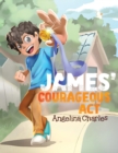 Image for James&#39; Courageous Act