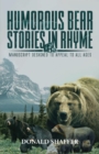Image for Humorous Bear Stories in Rhyme: Manuscript Designed to Appeal to All Ages