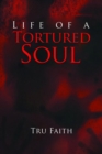Image for Life of a Tortured Soul