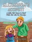 Image for Alexandra&#39;s Accident: A Little Girl Comes to Grief While Out With Her Grandpa
