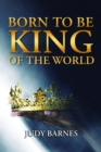 Image for Born to Be King of the World