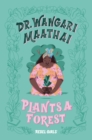 Image for Dr. Wangari Maathai Plants a Forest