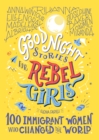 Image for Good Night Stories for Rebel Girls: 100 Immigrant Women Who Changed the World