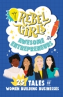 Image for Rebel Girls Awesome Entrepreneurs: 25 Tales of Women Building Businesses