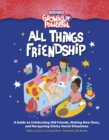 Image for Rebel Girls All Things Friendship: A Guide to Celebrating Old Friends, Making New Ones, and Navigating Sticky Social Situations
