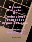 Image for Human Behavior or Technology Influences Organizational