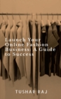 Image for Launch Your Online Fashion Business