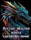 Image for Fantasy Dragons Adult Coloring Book
