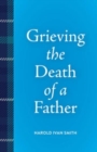 Image for Grieving the Death of a Father