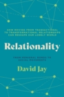 Image for Relationality : How Moving from Transactional to Transformational Relationships Can Reshape Our  Lonely World