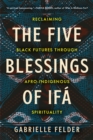 Image for The Five Blessings of Ifa