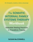 Image for Somatic Internal Family Systems Therapy Workbook