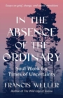 Image for In the Absence of the Ordinary